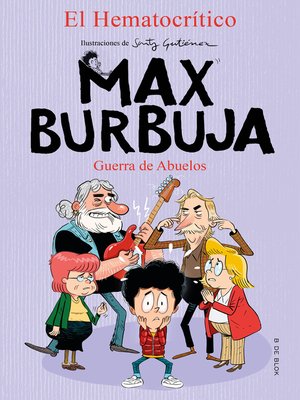 cover image of Max Burbuja 5--Guerra de abuelos
